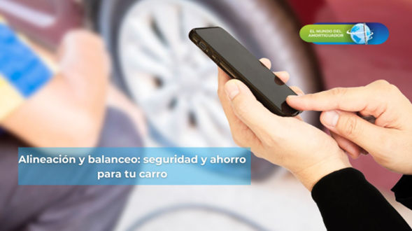  Alineación y balanceo: seguridad y ahorro para tu carro