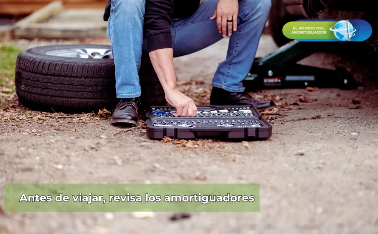  Antes de viajar, revisa los amortiguadores