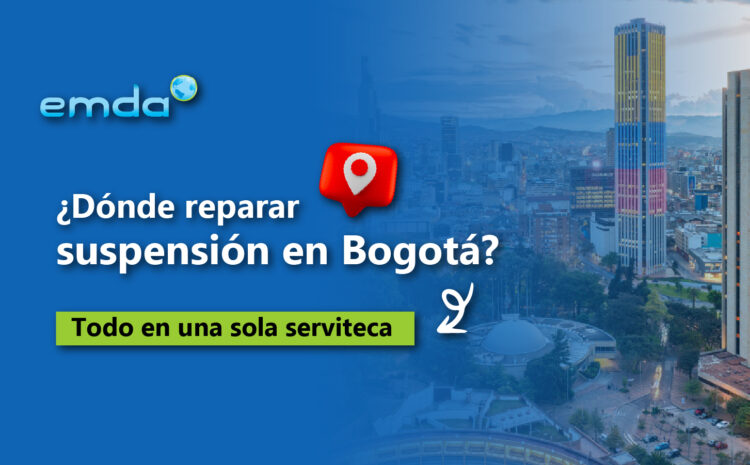  ¿Dónde reparar suspensión en Bogotá? Todo en una sola serviteca