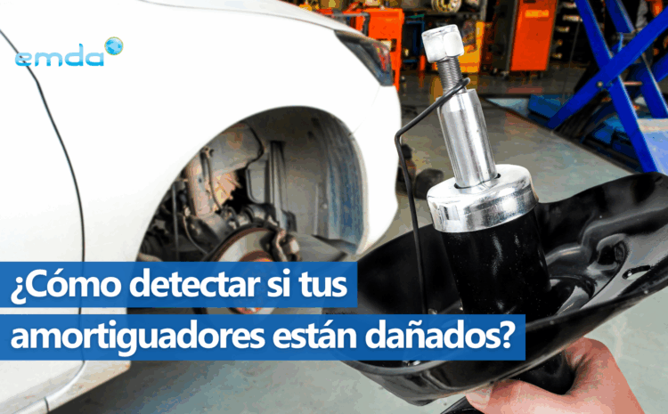  Cambio de amortiguadores 8 Señales para detectar un amortiguador dañado