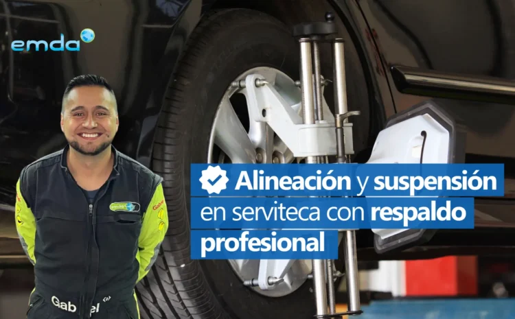  Alineación y suspensión en serviteca con respaldo profesional