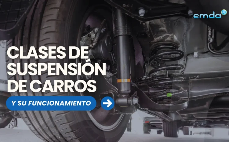  Clases de suspensión de carros y su funcionamiento.